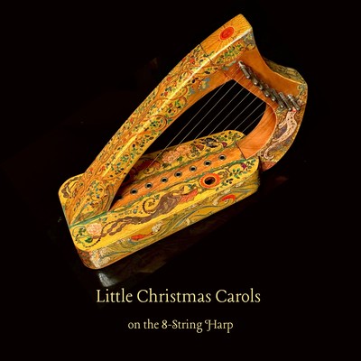 Little Christmas Carols on the 8-String Harp