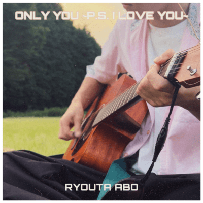 ONLY YOU ~P.S. I LOVE YOU~