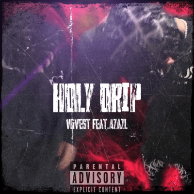 HOLY DRIP (feat. Azazl)
