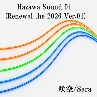 Hazawa Sound 01 (Renewal the 2026 Ver.01)
