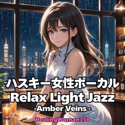 Husky Female Vocal Rellax Light Jazz -Amber Vein-
