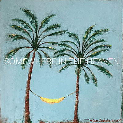 Somewhere in the heaven