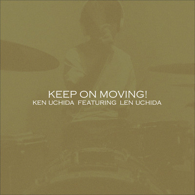 Keep on moving! (feat. Len Uchida)