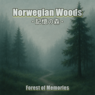 Norwegian Woods -Forest of Memories-