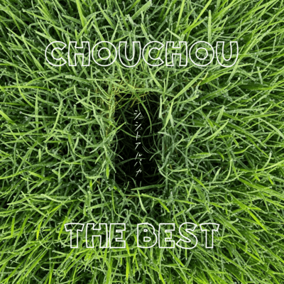 CHOUCHOU THE BEST