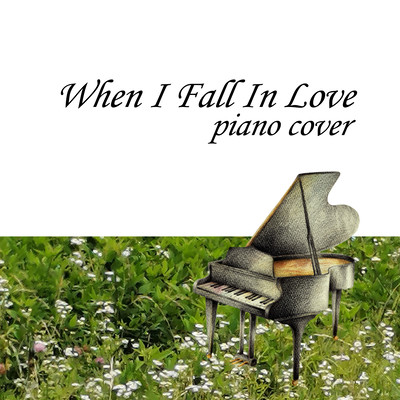 WHEN I FALL IN LOVE