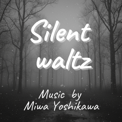 Silent waltz