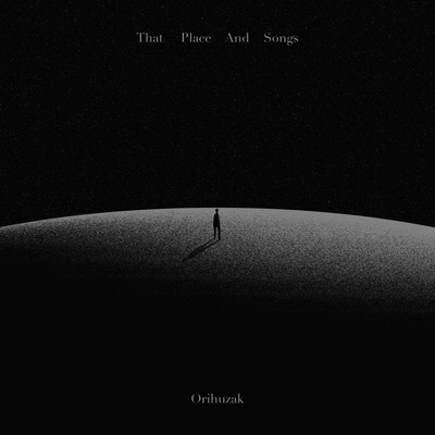 That Place And Songs