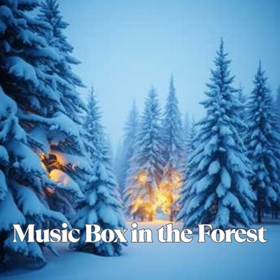 Music Box in the Forest