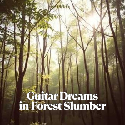 Guitar Dreams in Forest Slumber