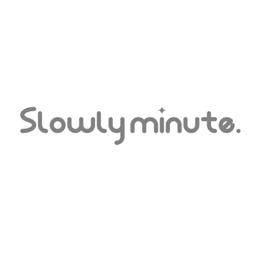 slowly minute.