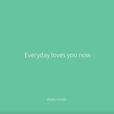 Everyday loves you now