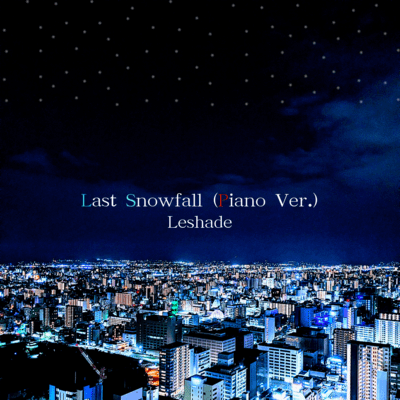 Last Snowfall (Piano Ver.)