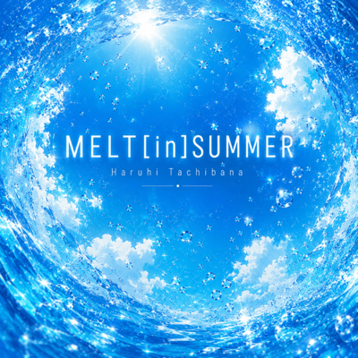 MELT in SUMMER
