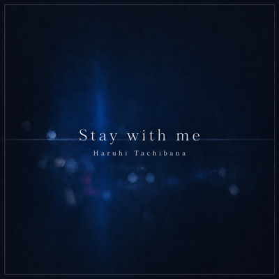 Stay with me