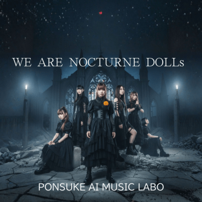 WE ARE NOCTURNE DOLLs