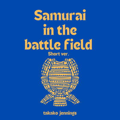 Samurai in the battle field! (Short)