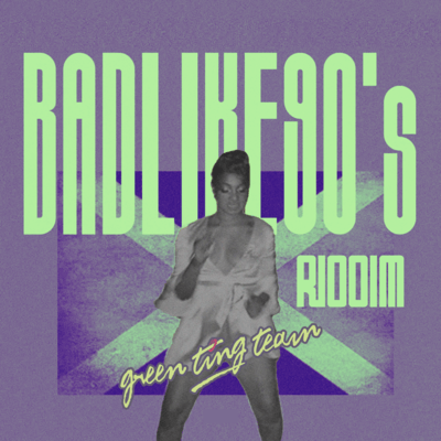 Bad Like 90' Riddim