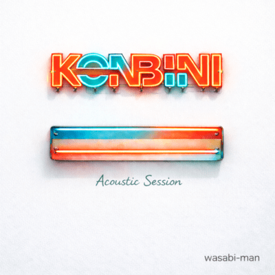 KONBINI (Acoustic Session)
