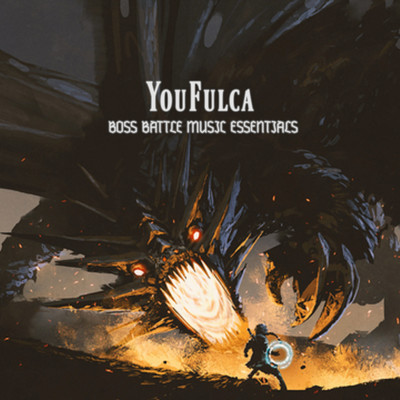 YouFulca BOSS BATTLE MUSIC ESSENTIALS