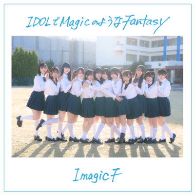 IDOL Magic like Fantasy
