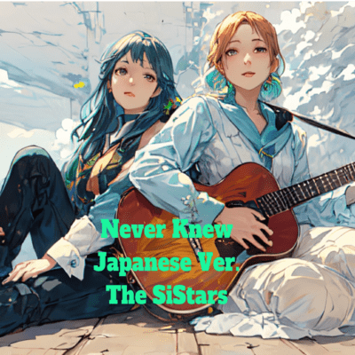 Never Knew (Japanese Ver.)