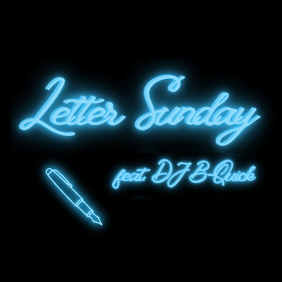 Letter Sunday (feat. DJ B-Quick)