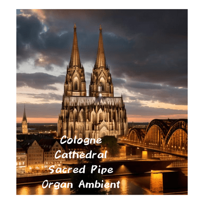 Cologne Cathedral Sacred Pipe Organ Ambient