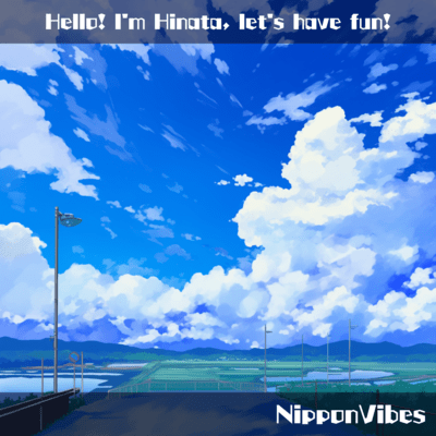 Hello! I'm Hinata, let's have fun!
