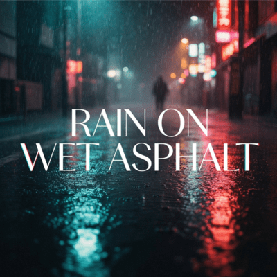 Rain on Wet Asphalt