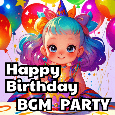 Happybirthday BGM PARTY