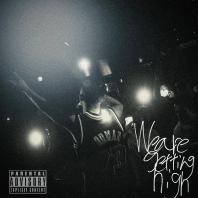 #1.We're gettin' high