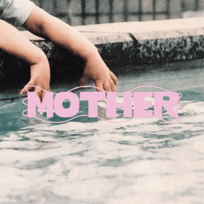 MOTHER