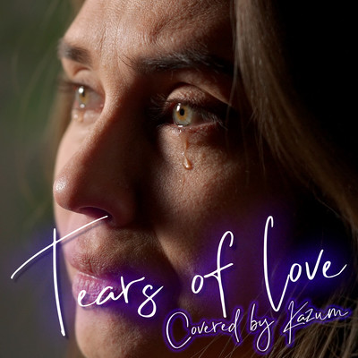 Tears of love