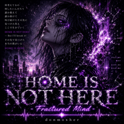HOME IS NOT HERE - Fractured Mind