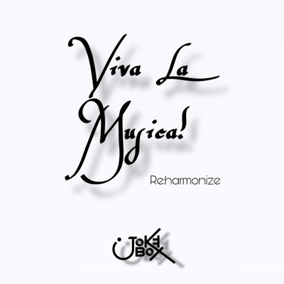Viva La Musica! Re:harmonize