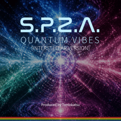 S.P.Z.A. - Quantum Vibes (Interstellar Version)
