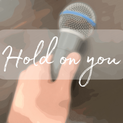 Hold on you