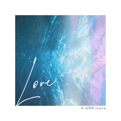 0 -LOVE-
