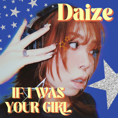 IF I WAS YOUR GIRL