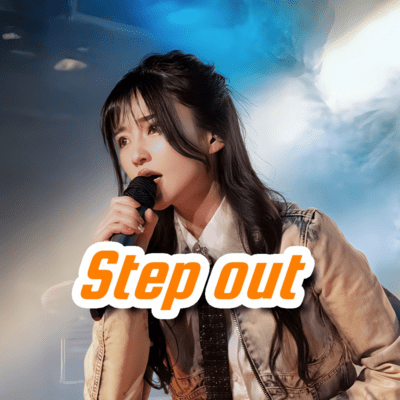 Step out