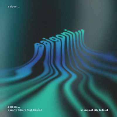 saigoni... (feat. Hawk-I)