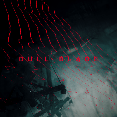Dull Blade