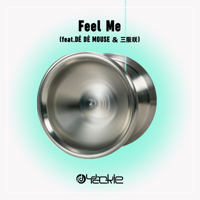 Feel Me (feat. DÈ DÈ MOUSE & MISAKA SAKI)