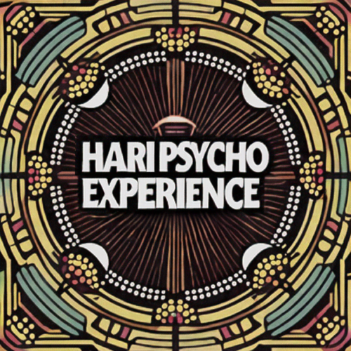 HARI PSYCHO EXPERIENCE