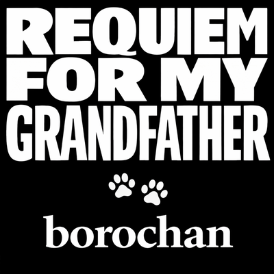 Requiem for My Grandfather