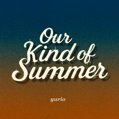 Our Kind of Summer