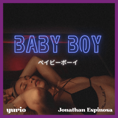 BABY BOY (feat. Jonathan Espinosa)