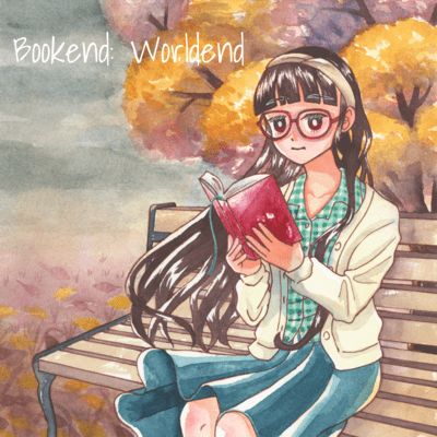 Bookend: Worldend (feat. Tsuina-chan)
