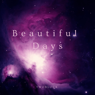 Beautiful Days